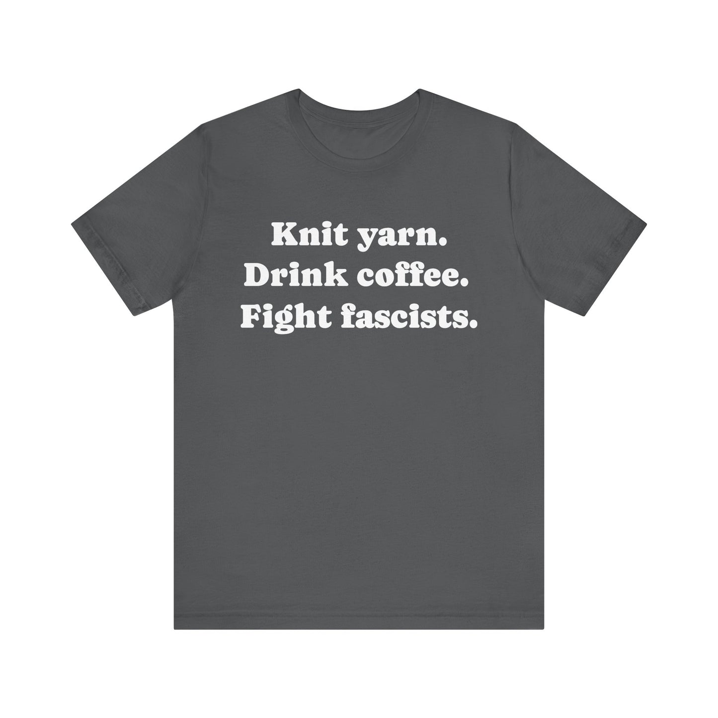 Knit - Coffee & Yarn Activist Tee, Unisex Jersey Tee, Knitting Shirt, Gift for Crafters, Social Justice T-shirt, Fun Yarn Lover Apparel