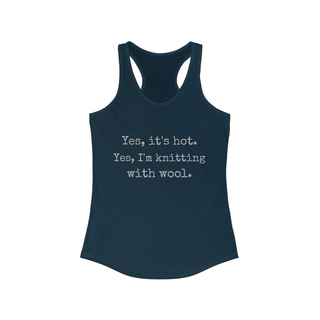 "Yes, it's hot..." Racerback Tank