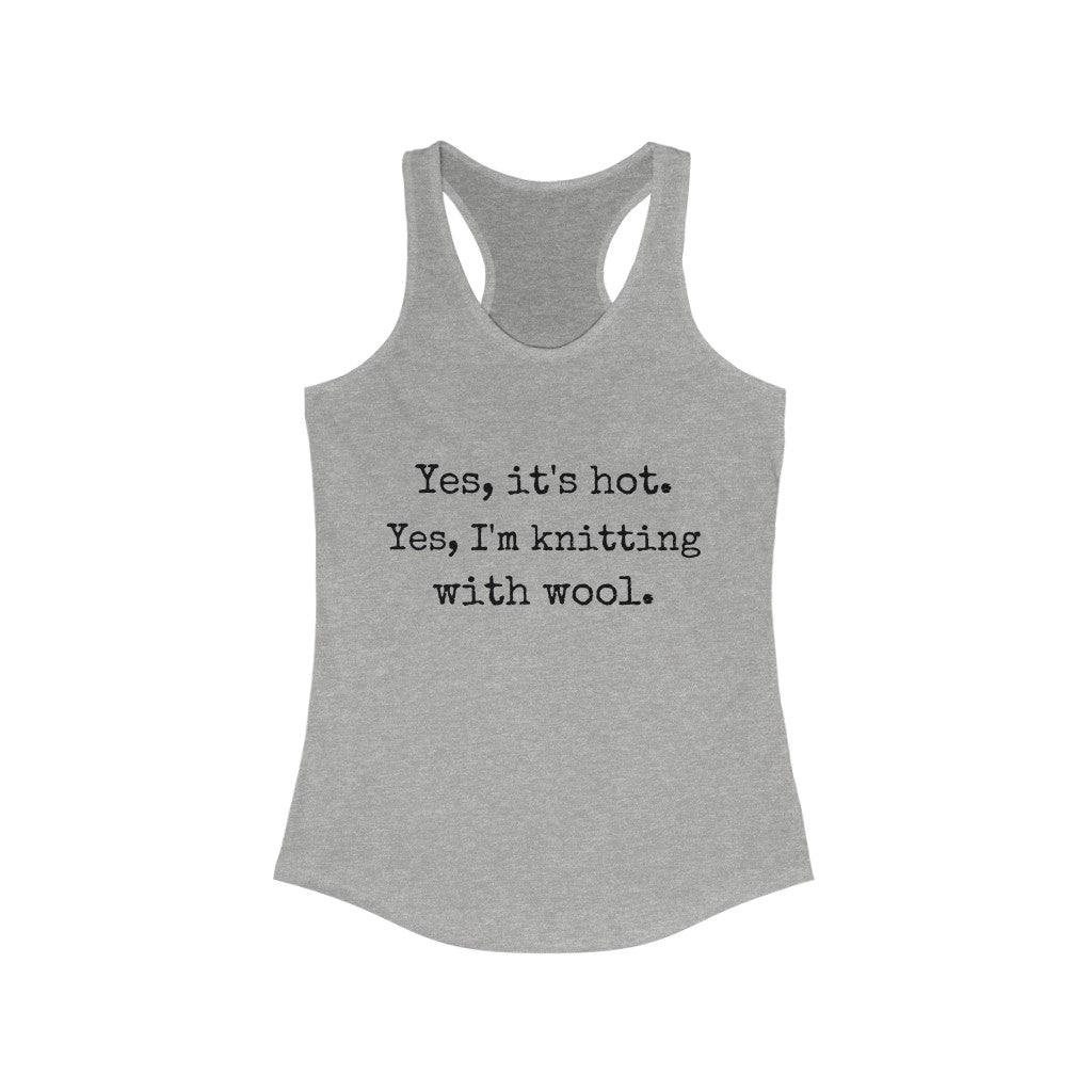 "Yes, it's hot..." Racerback Tank