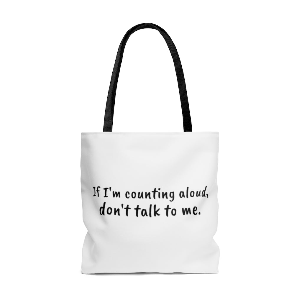 "If I'm counting aloud..." Tote Bag