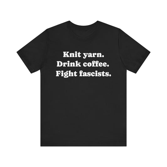 Knit - Coffee & Yarn Activist Tee, Unisex Jersey Tee, Knitting Shirt, Gift for Crafters, Social Justice T-shirt, Fun Yarn Lover Apparel