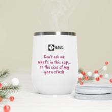 Load image into Gallery viewer, &quot;Don&#39;t ask me...&quot; Insulated Wine Tumbler
