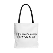 Load image into Gallery viewer, &quot;If I&#39;m counting aloud...&quot; Tote Bag
